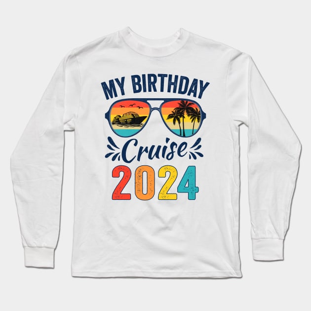 My Birthday Cruise 2024 Long Sleeve T-Shirt by catador design